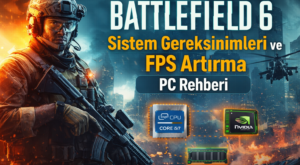 Battlefield 6 Sistem Gereksinimleri ve FPS Rehberi