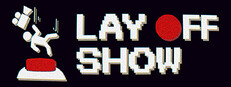 Lay Off Show Çıkış Tarihi ve Detayları Lay Off Show Çıkış Tarihi ve Detayları