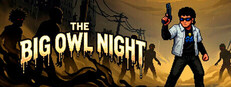 The Big Owl Night Çıkış Tarihi ve Detayları The Big Owl Night Çıkış Tarihi ve Detayları