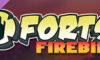 Forts – Firebird Çıkış Tarihi ve Detayları